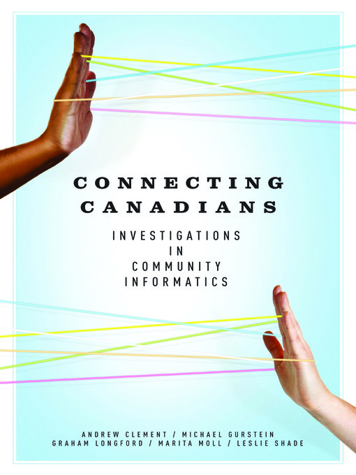Title details for Connecting Canadians by Andrew Clement - Available